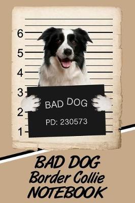 Book cover for Bad Dog Border Collie Notebook