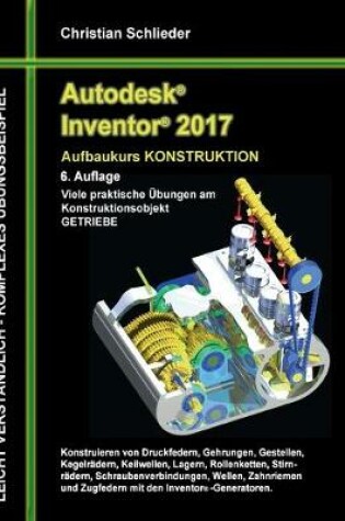 Cover of Autodesk Inventor 2017 - Aufbaukurs Konstruktion