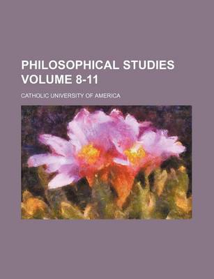 Book cover for Philosophical Studies Volume 8-11