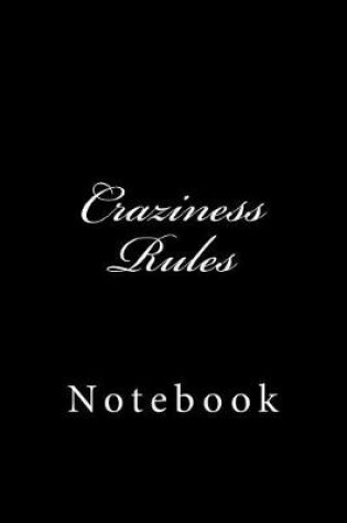 Cover of Craziness Rules