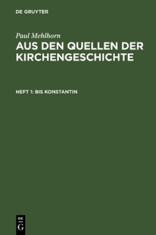 Cover of Aus den Quellen der Kirchengeschichte, Heft 1, Bis Konstantin