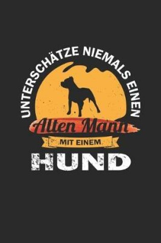 Cover of Unterschatze niemals einen alten Mann mit einem Hund