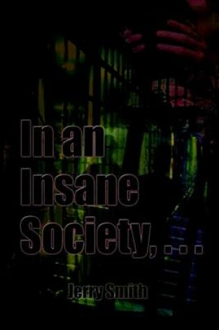Cover of In an Insane Society, . . .