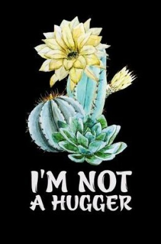 Cover of I'm Not A Hugger