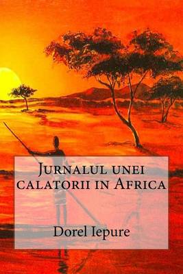 Book cover for Jurnalul Unei Calatorii in Africa