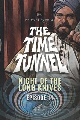 Book cover for The Time Tunnel - Night of the Long Lives