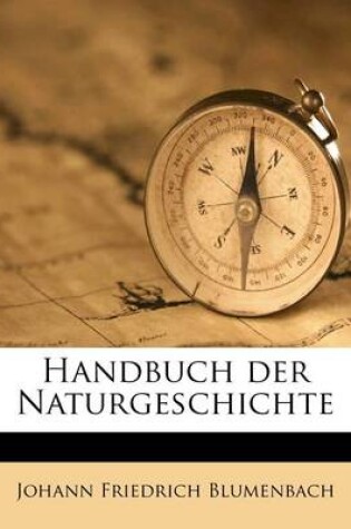 Cover of Handbuch Der Naturgeschichte. Zwolfte Rechtmassige Ausgabe.