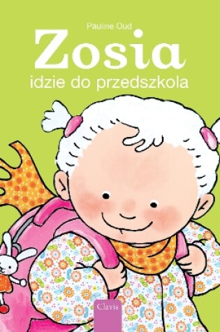 Cover of Zosia idzie do przedszkola (Sarah Goes to School, Polish)