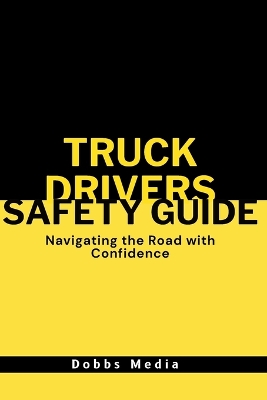 Book cover for Truck Driver's Safety Guide