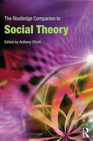 Cover of The Routledge Companion to Social Theory