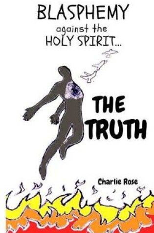 Cover of Blasphemy Against the Holy Spirit... the Truth