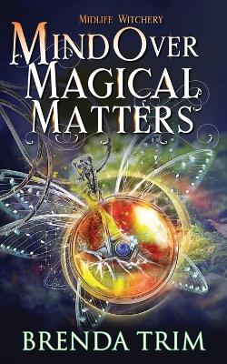 Book cover for Mind Over Magical Matters