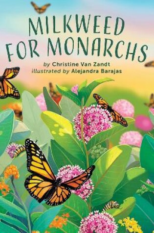 Cover of Milkweed for Monarchs