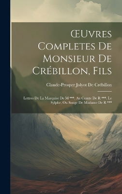 Book cover for OEuvres Completes De Monsieur De Crébillon, Fils