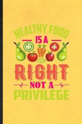 Cover of Healthy Food Is a Right Not a Privilege