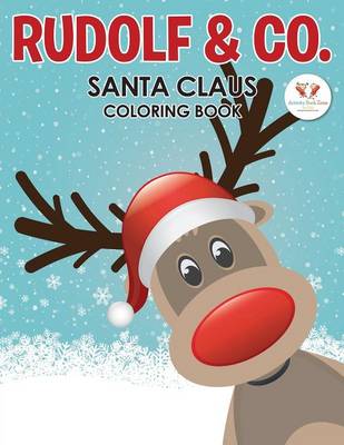 Book cover for Rudolf & Co. Santa Claus Coloring Book