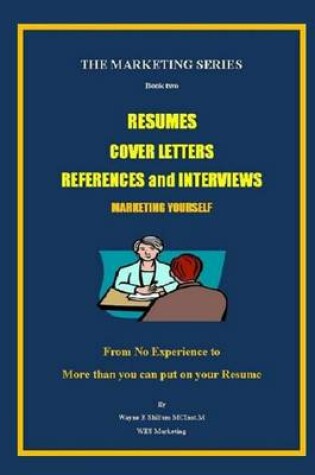 Cover of Resumes, Cover Letters, References and Interviews