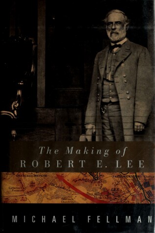 Book cover for The Making of Robert E. Lee