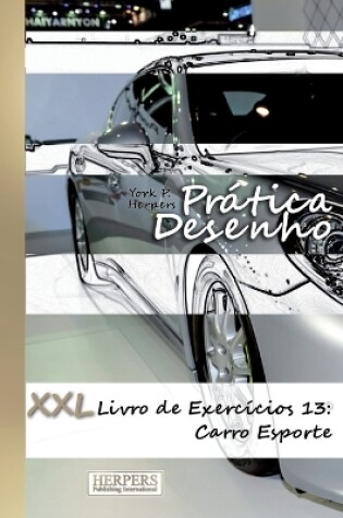 Cover of Prática Desenho - XXL Livro de Exercícios 13