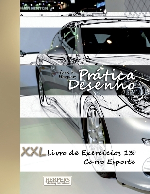 Cover of Prática Desenho - XXL Livro de Exercícios 13
