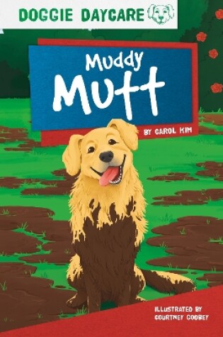 Cover of Doggy Daycare: Muddy Mutt