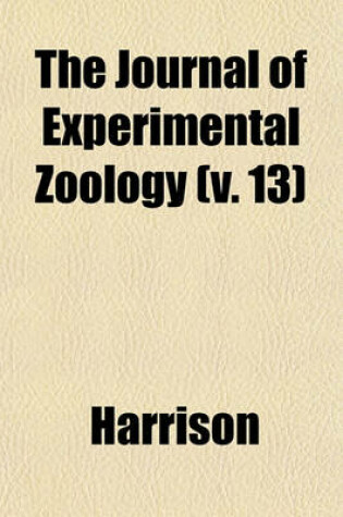 Cover of The Journal of Experimental Zoology (V. 13)