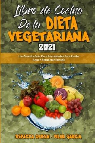 Cover of Libro De Cocina De La Dieta Vegetariana 2021