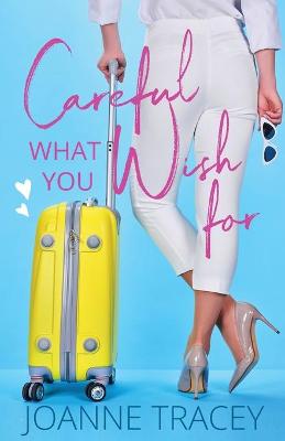 Book cover for Careful What You Wish For