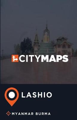 Book cover for City Maps Lashio Myanmar Burma