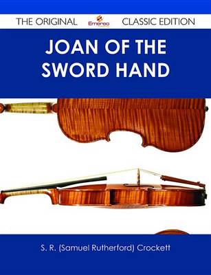 Book cover for Joan of the Sword Hand - The Original Classic Edition