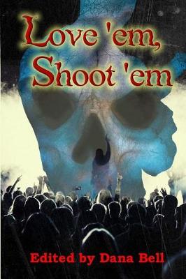 Book cover for Love 'em, Shoot 'em