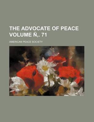 Book cover for The Advocate of Peace Volume N . 71