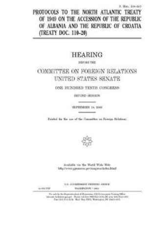 Cover of Protocols to the North Atlantic Treaty of 1949 on the accession of the Republic of Albania and the Republic of Croatia (Treaty doc. 110-20)