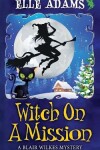 Book cover for Witch on a Mission