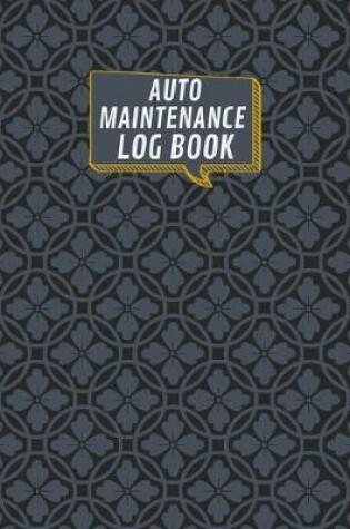 Cover of Auto Maintenance Log Book