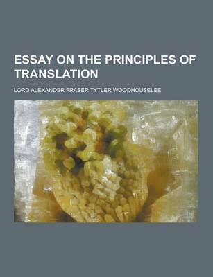 Book cover for Essay on the Principles of Translation