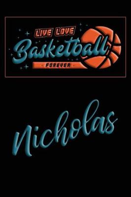 Book cover for Live Love Basketball Forever Nicholas
