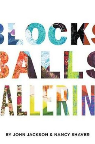Cover of Blocks, Balls, Ballerina