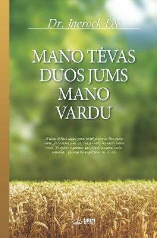 Cover of Mano Tevas Duos Jums Mano Vardu