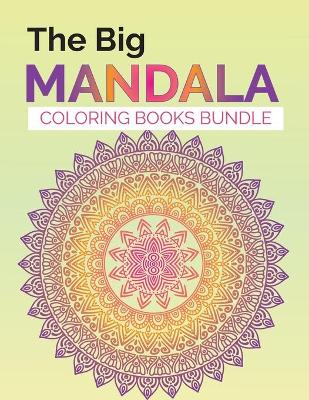 Book cover for The Big Mandala Coloring Book Bundle