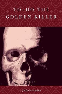 Book cover for To-Ho the Golden Killer