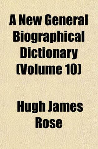 Cover of A New General Biographical Dictionary (Volume 10)