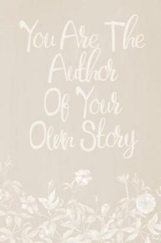 Cover of Pastel Chalkboard Journal - You Are The Author Of Your Own Story (Fawn)