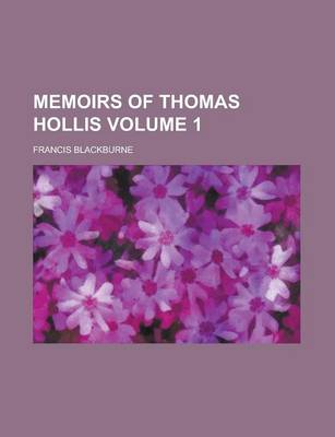 Book cover for Memoirs of Thomas Hollis Volume 1