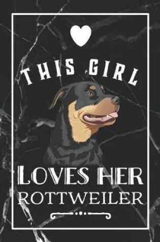 Cover of This Girl Loves Her Rottweiler