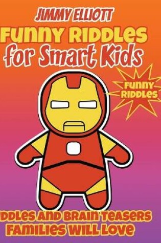 Cover of Funny Riddles for Smart Kids - Funny Riddles