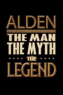 Book cover for Alden The Man The Myth The Legend