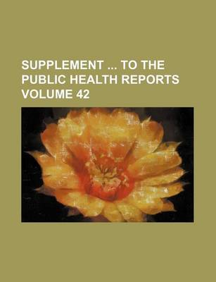 Book cover for Supplement to the Public Health Reports Volume 42