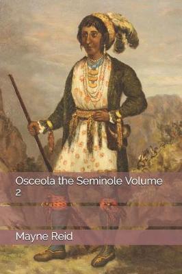 Book cover for Osceola the Seminole Volume 2