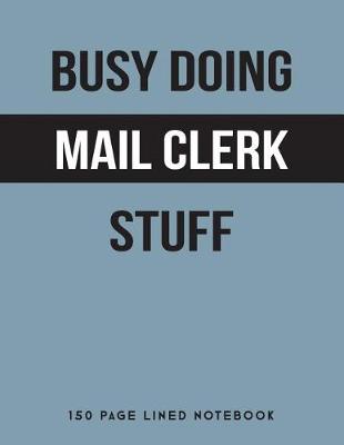 Book cover for Busy Doing Mail Clerk Stuff